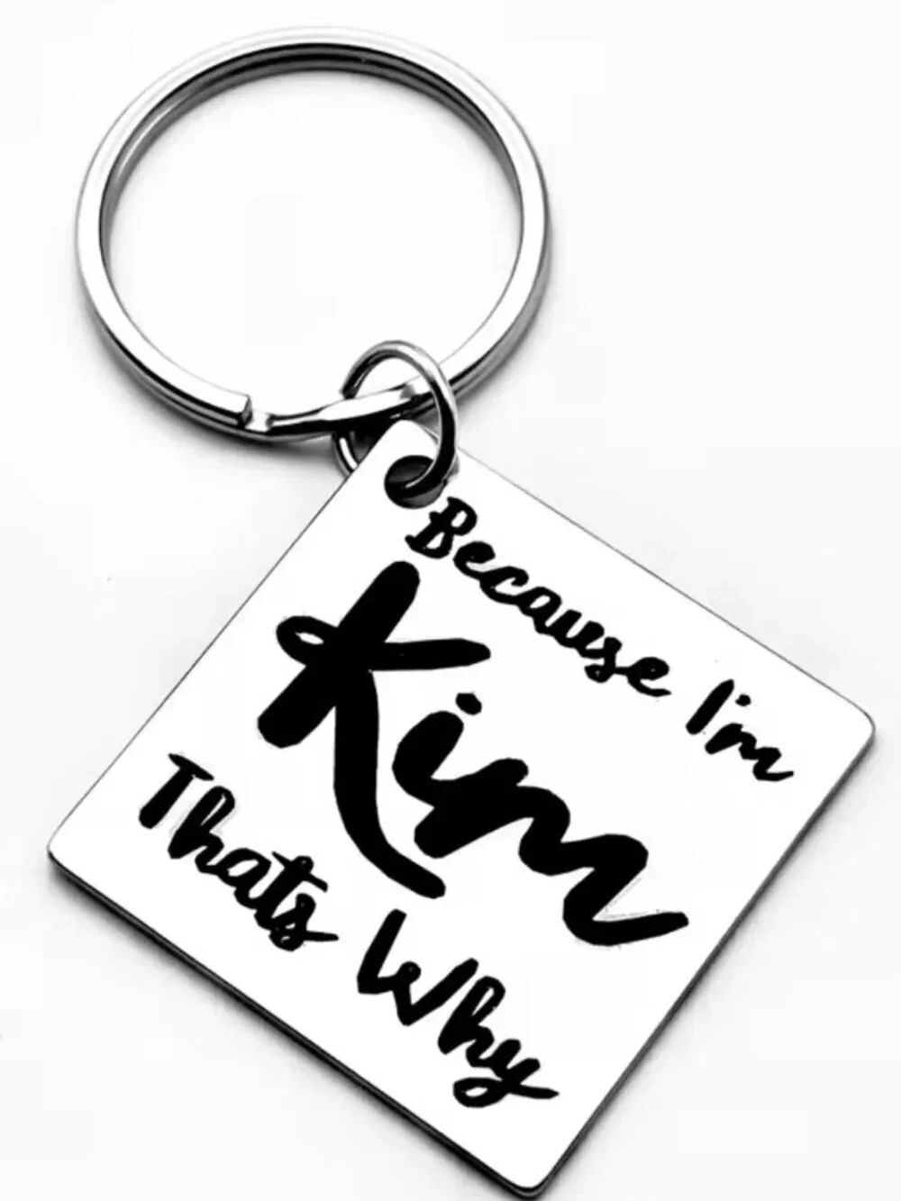 Stainless Steel Keychain "Because I'm Kim That'S Why" Engraved Black Square